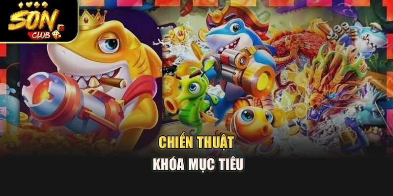 Chiến thuật khóa mục tiêu